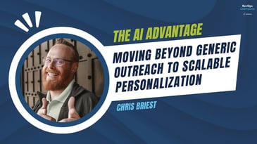 Podcast episode title The AI Advantage: Moving Beyond Generic Outreach to Scalable Personalization and headshot of guest Chris Briest